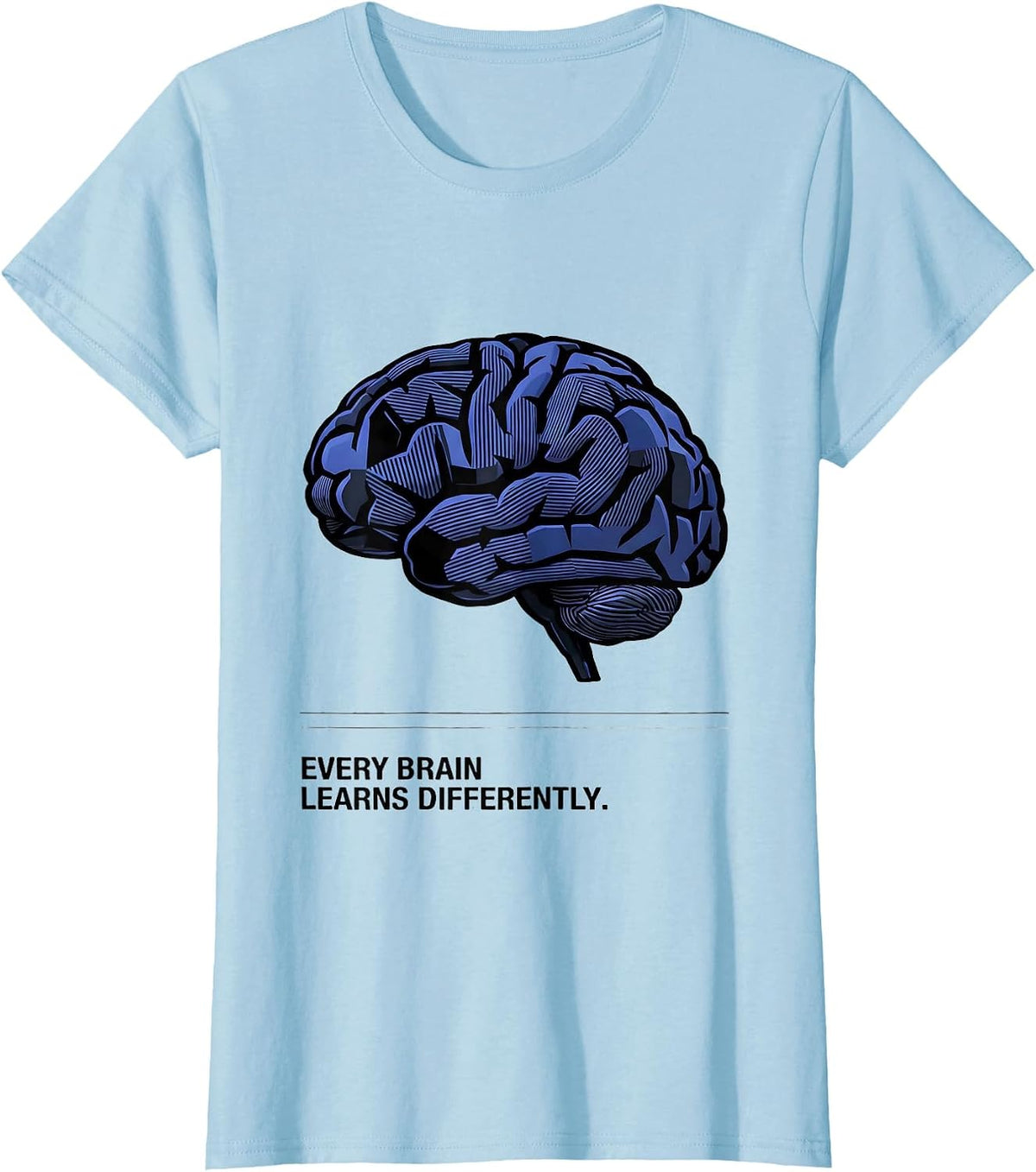 Every Brain Learns Differently Inclusion Teacher T-Shirt - Baby Blue