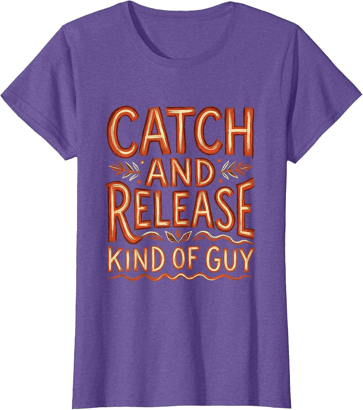 Catch and Release Kind of Guy Fishing Design T-Shirt - Purple Heather