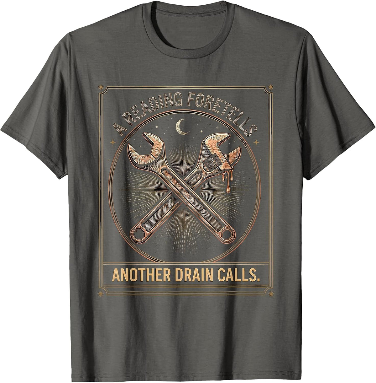 Men's A Reading Foretells: Another Drain Calls Plumber T-Shirt - Asphalt Grey