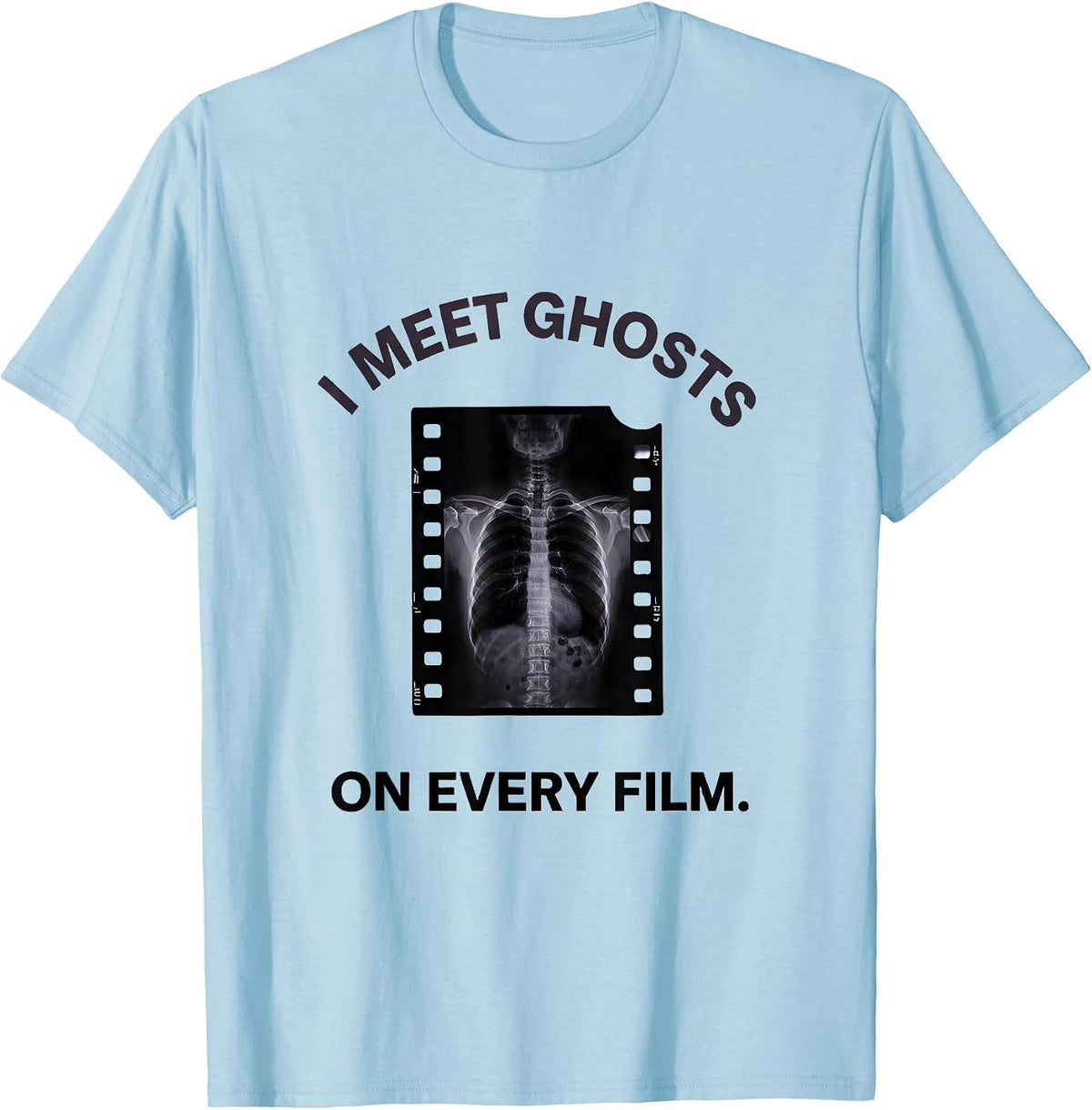 Men's I Meet Ghosts On Every Film Funny Radiology Tech Halloween T-Shirt - Baby Blue