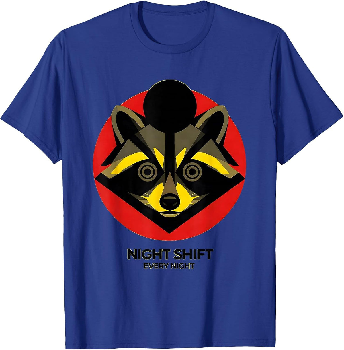 Night Shift Every Night Raccoon Graphic Design T-Shirt - Royal Blue