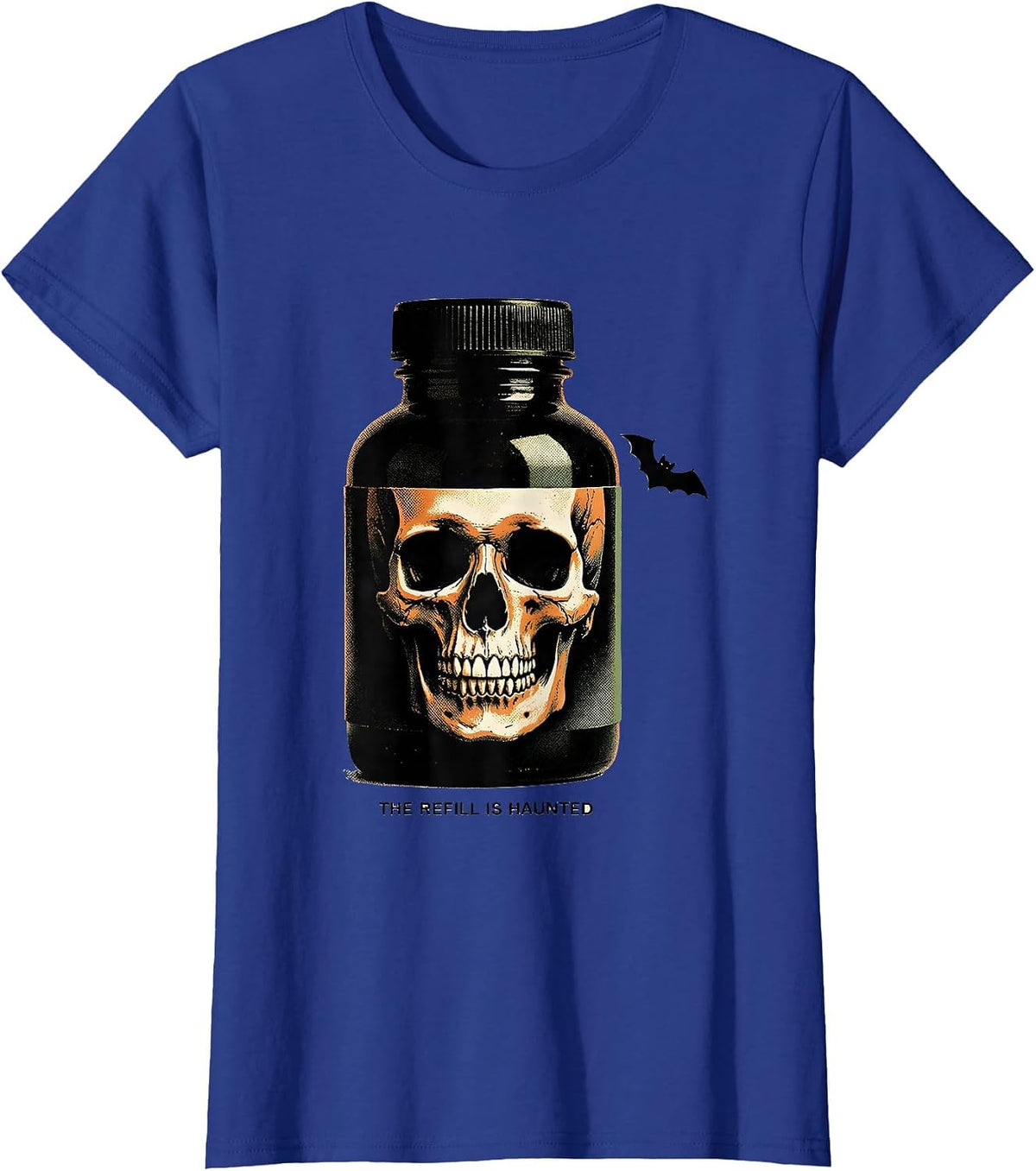 Women's The Refill Is Haunted Funny Pharmacy Tech Halloween Costume T-Shirt - Royal Blue
