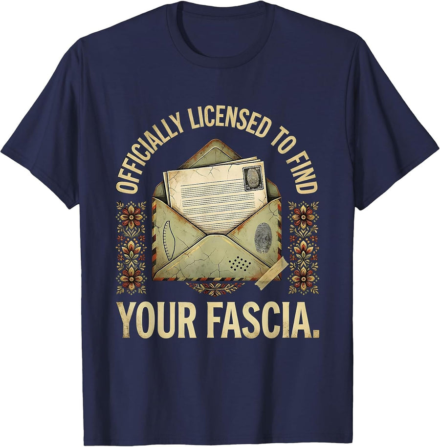 Officially Licensed To Find Your Fascia Massage Therapist T-Shirt - Navy Blue