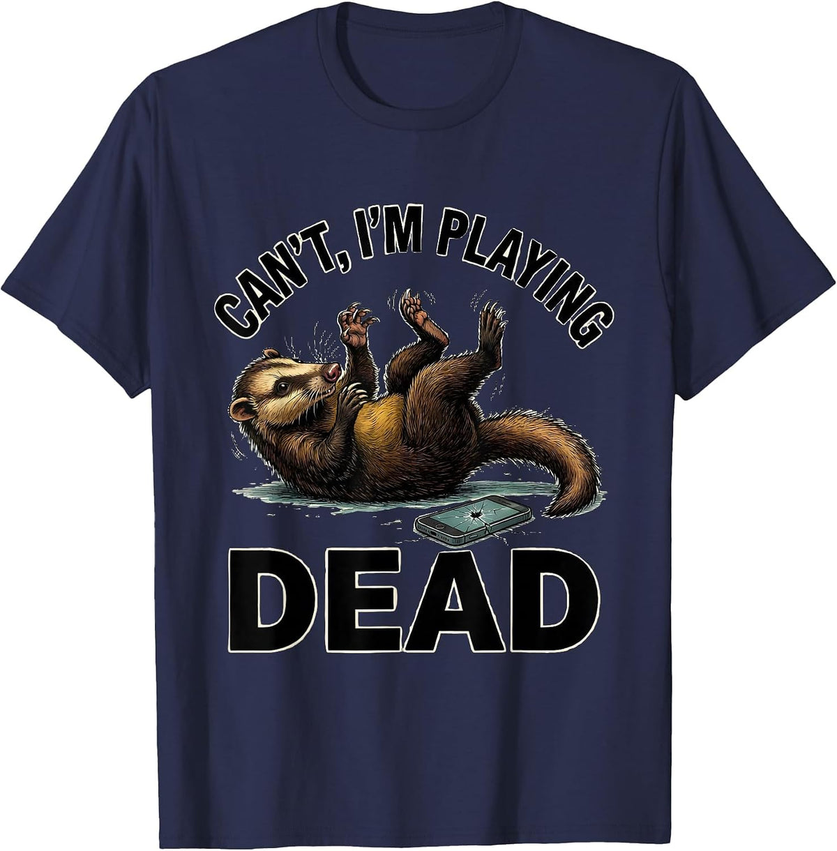 Can't, I'm Playing Dead Funny Opossum Meme Humor T-Shirt - Navy Blue