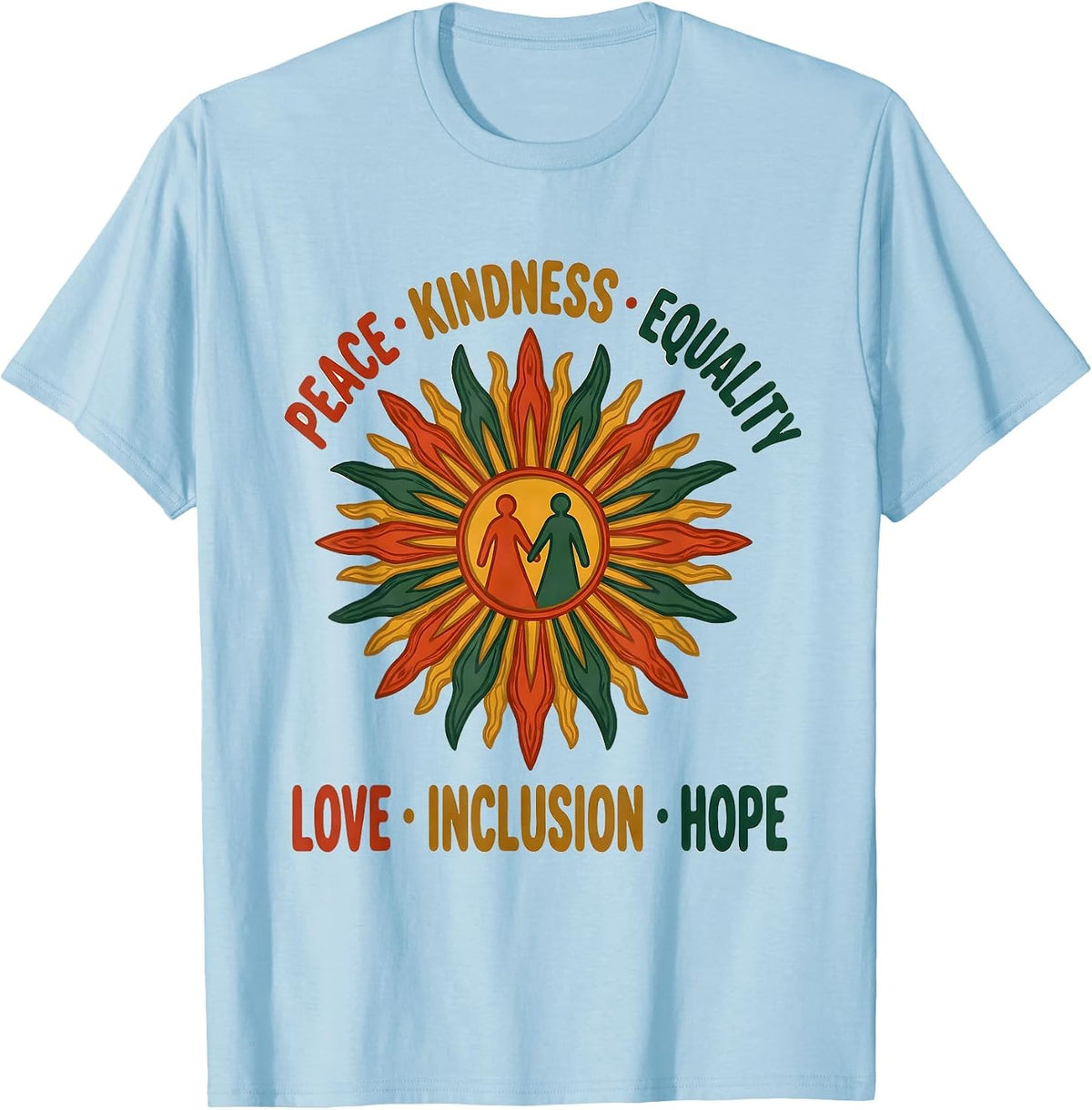 Peace Kindness Equality Love Inclusion Hope Social Justice T-Shirt - Baby Blue