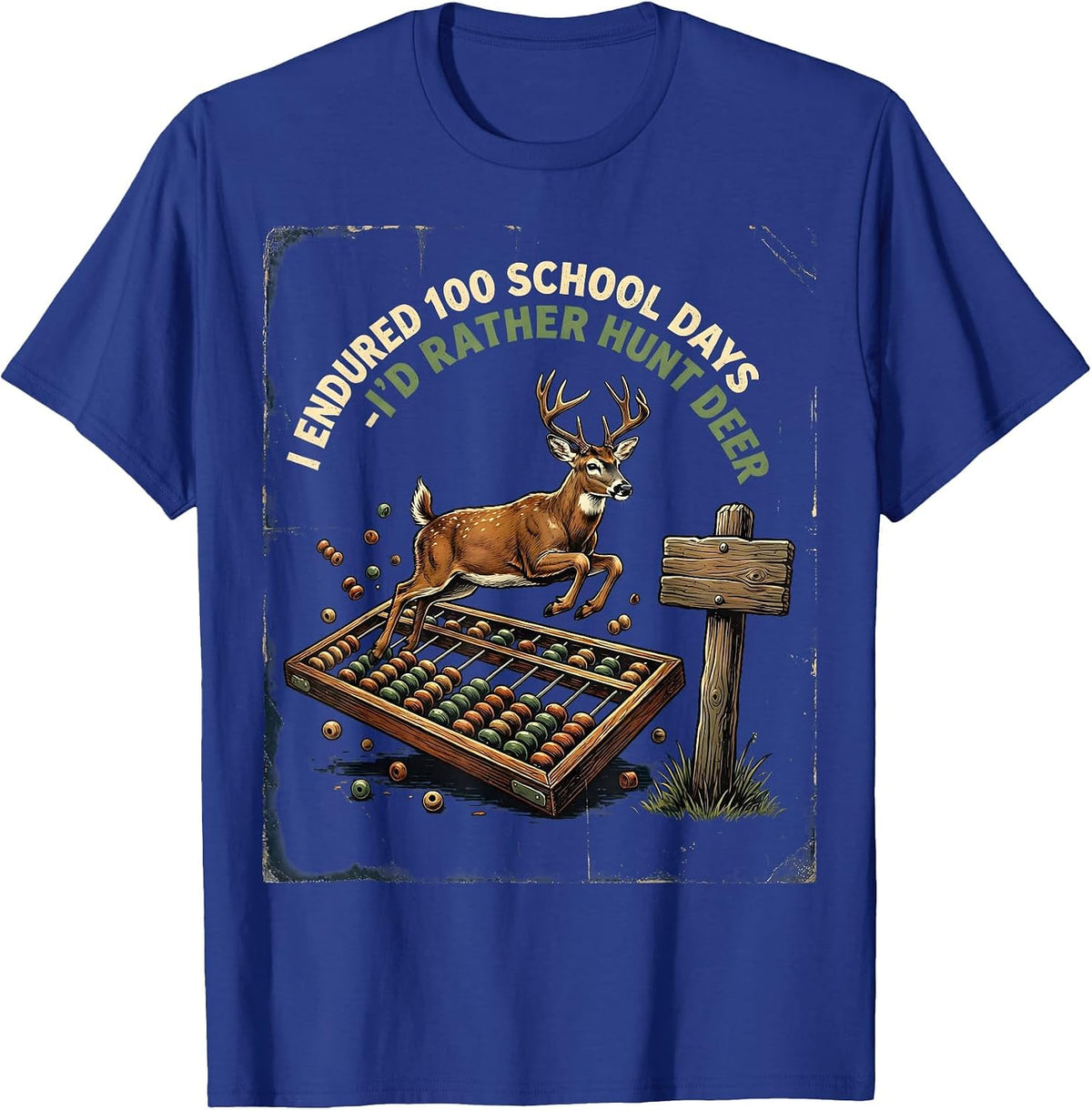 I Endured 100 School Days—I'd Rather Hunt Deer Vintage T-Shirt - Royal Blue