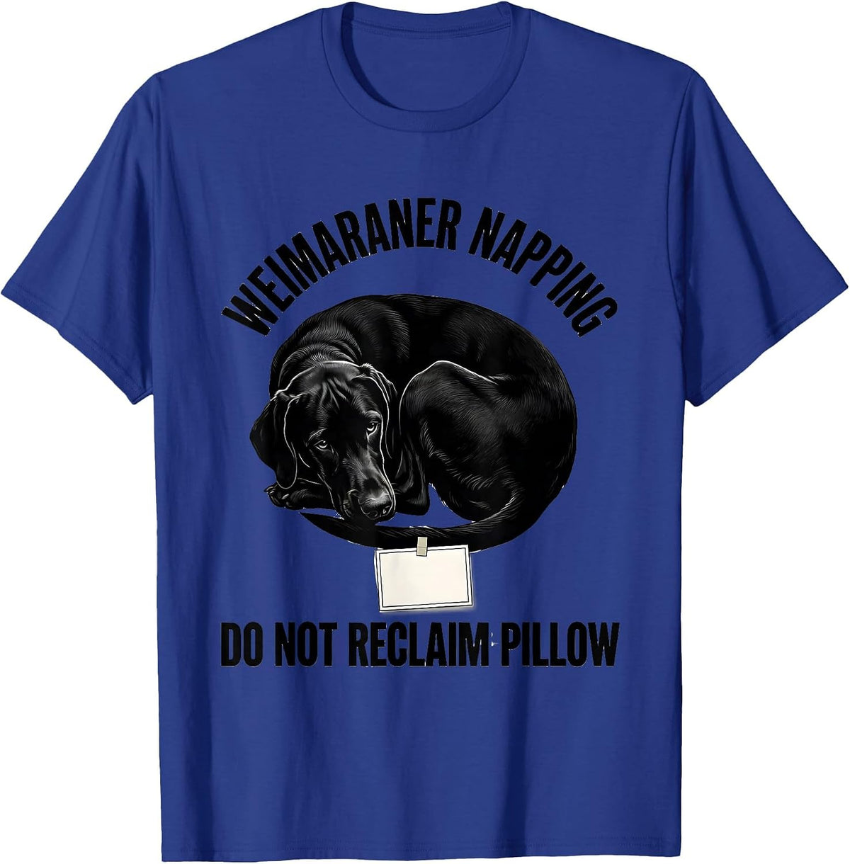 Men's Weimaraner Napping Do Not Reclaim Pillow Dog Lover T-Shirt - Royal Blue