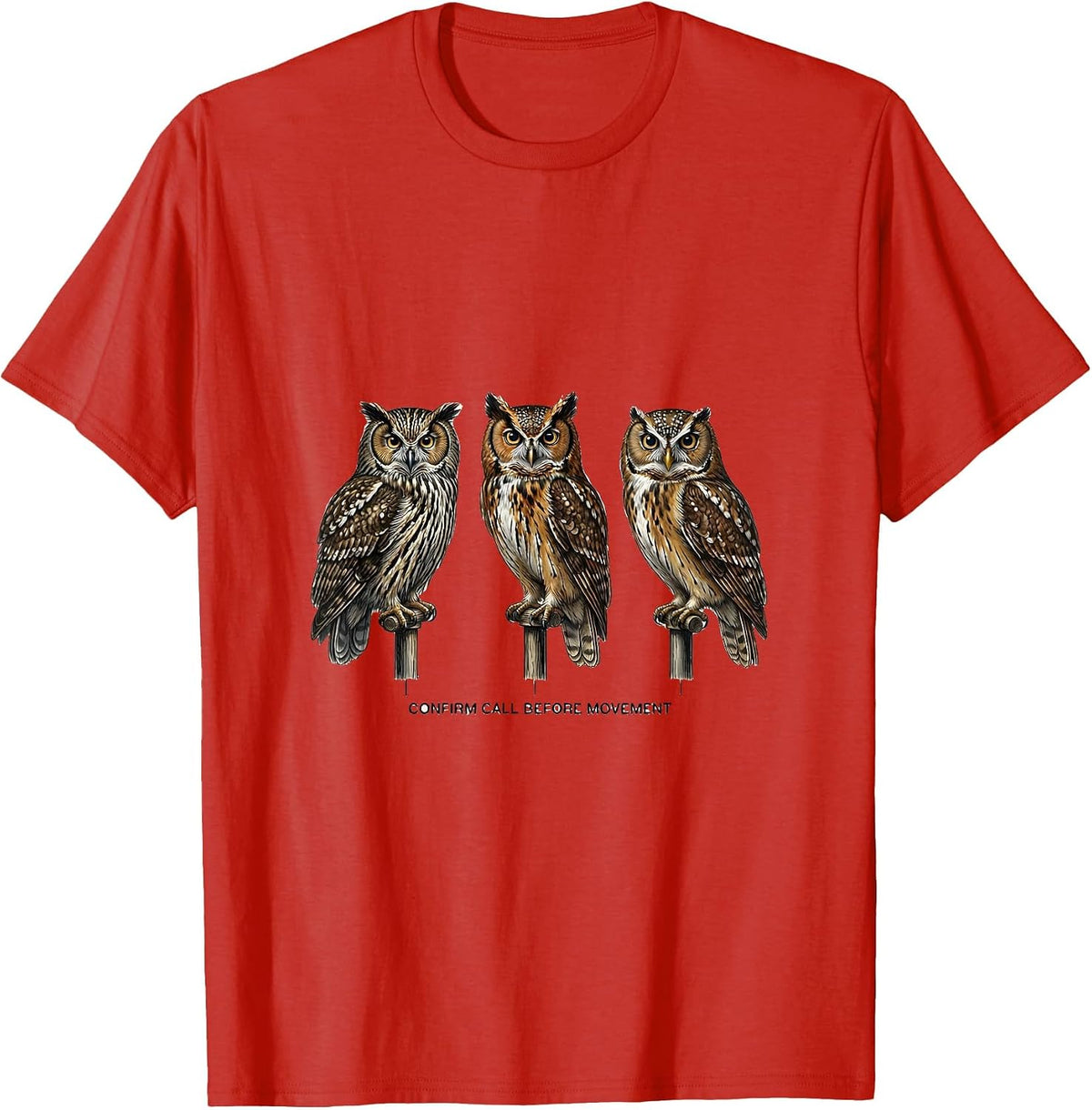 Men's Confirm Call Before Movement Funny Birdwatcher Birding Humor T-Shirt - Red