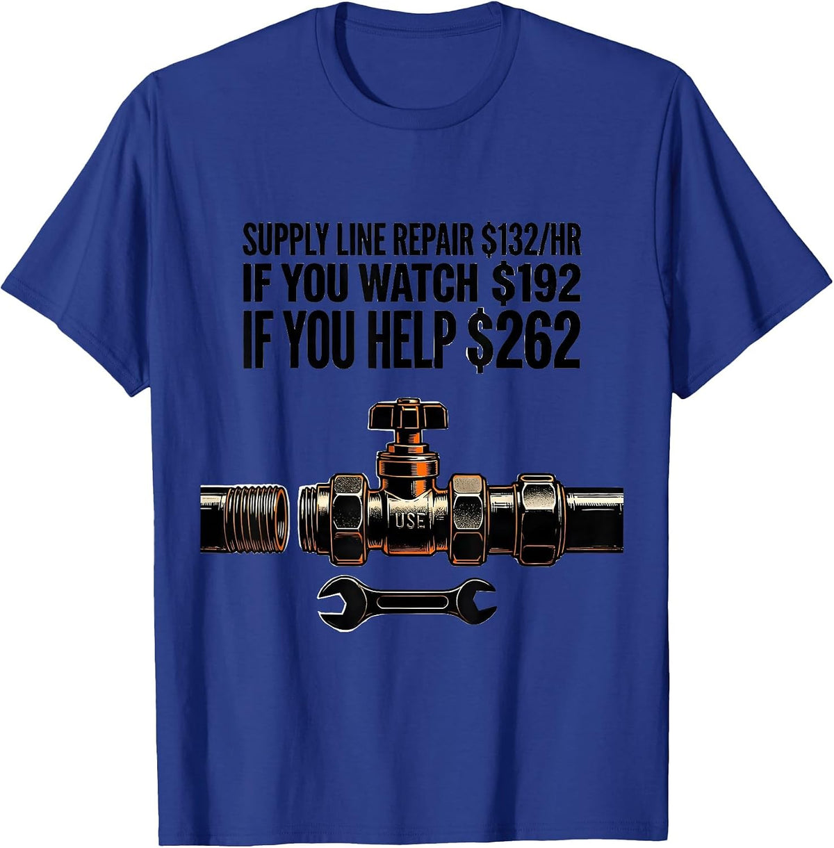 Supply Line Repair Funny Plumber Gift Dad Joke T-Shirt - Royal Blue