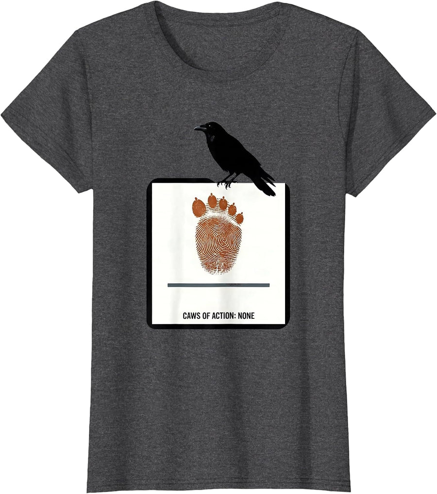 Women's Caws Of Action None Funny Crow Lover Dark Humor Birding Pun T-Shirt - Dark Heather Grey