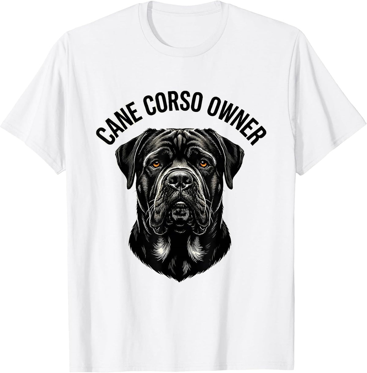Men's Cane Corso Owner Italian Mastiff Dog Lover Sentiment T-Shirt - White