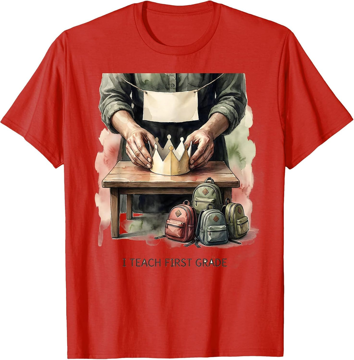 Men's I Teach First Grade Watercolor Teacher Appreciation Back T-Shirt - Red