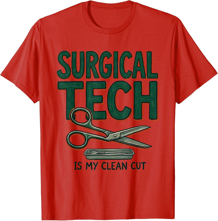 Men's Surgical Tech Is My Clean Cut Funny Medical Staff T-Shirt - Red