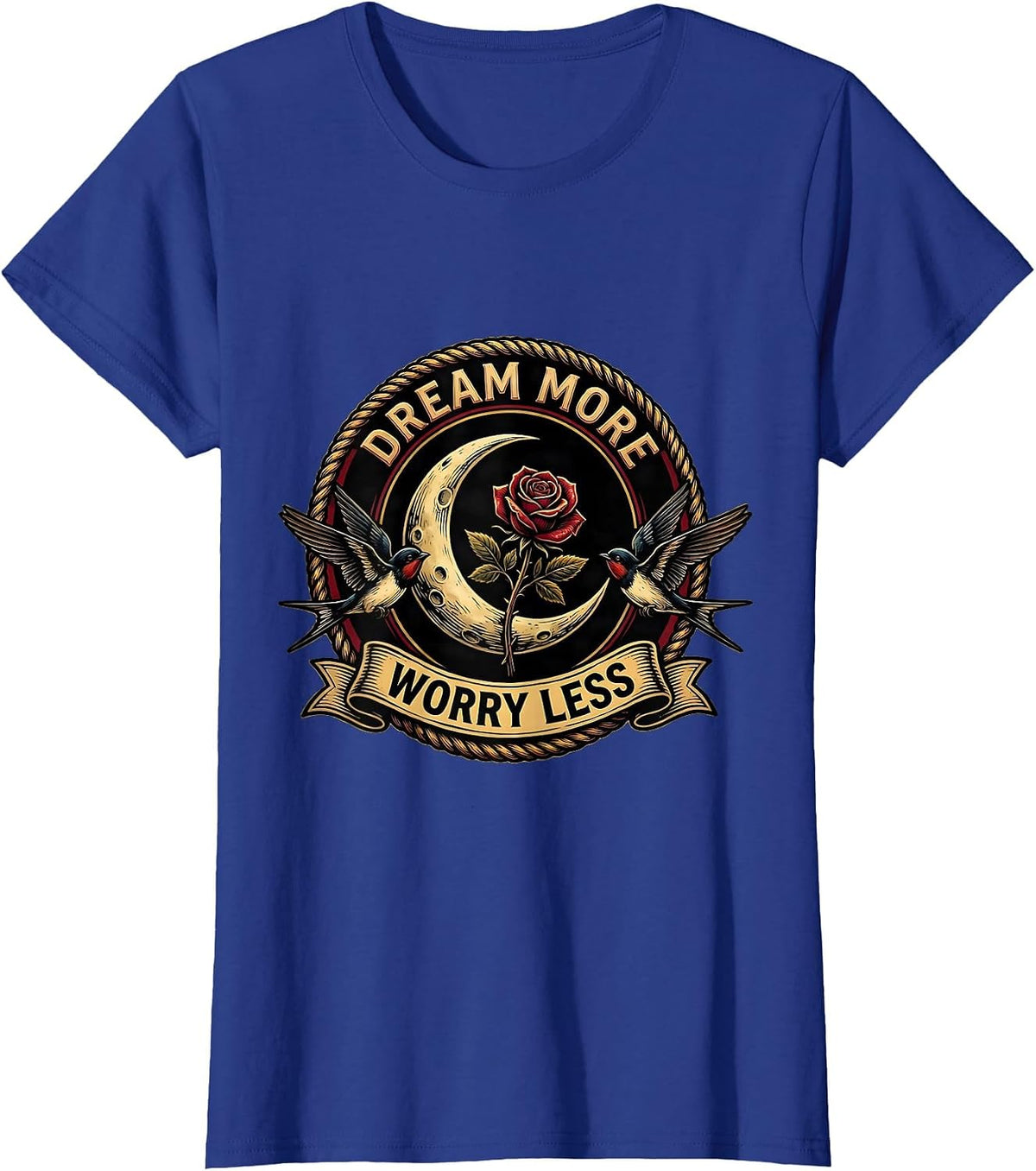 Women's Reveur House Dream More Worry Less Design T-Shirt - Royal Blue