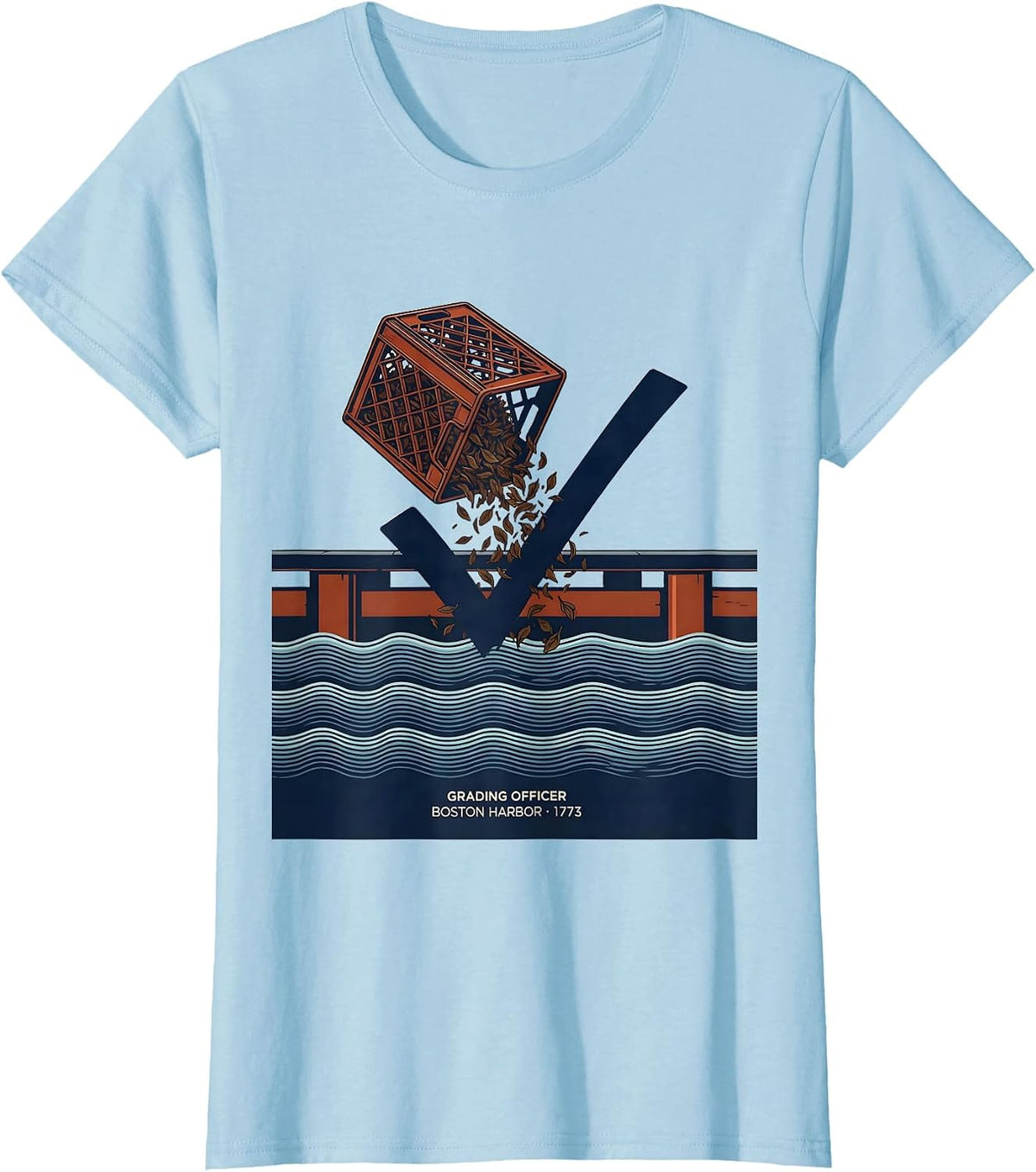 Grading Officer, Boston Harbor, 1773 Funny History Teacher T-Shirt - Baby Blue