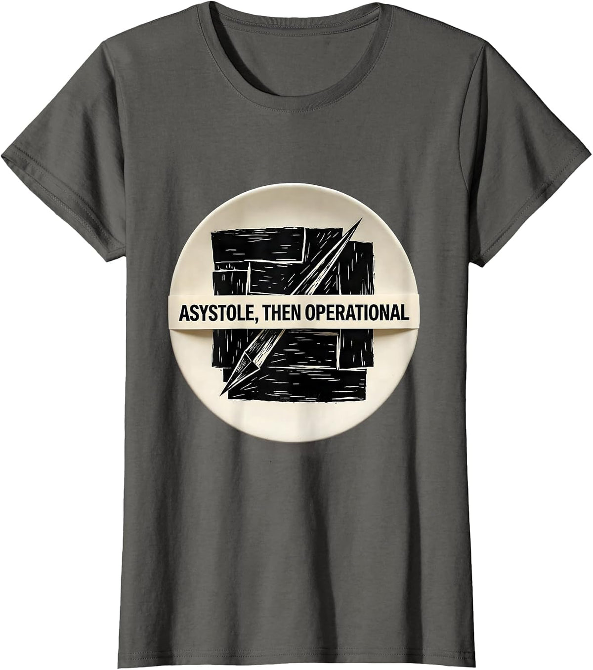 Women's Asystole, Then Operational Linocut Cardiology Humor T-Shirt - Asphalt Grey