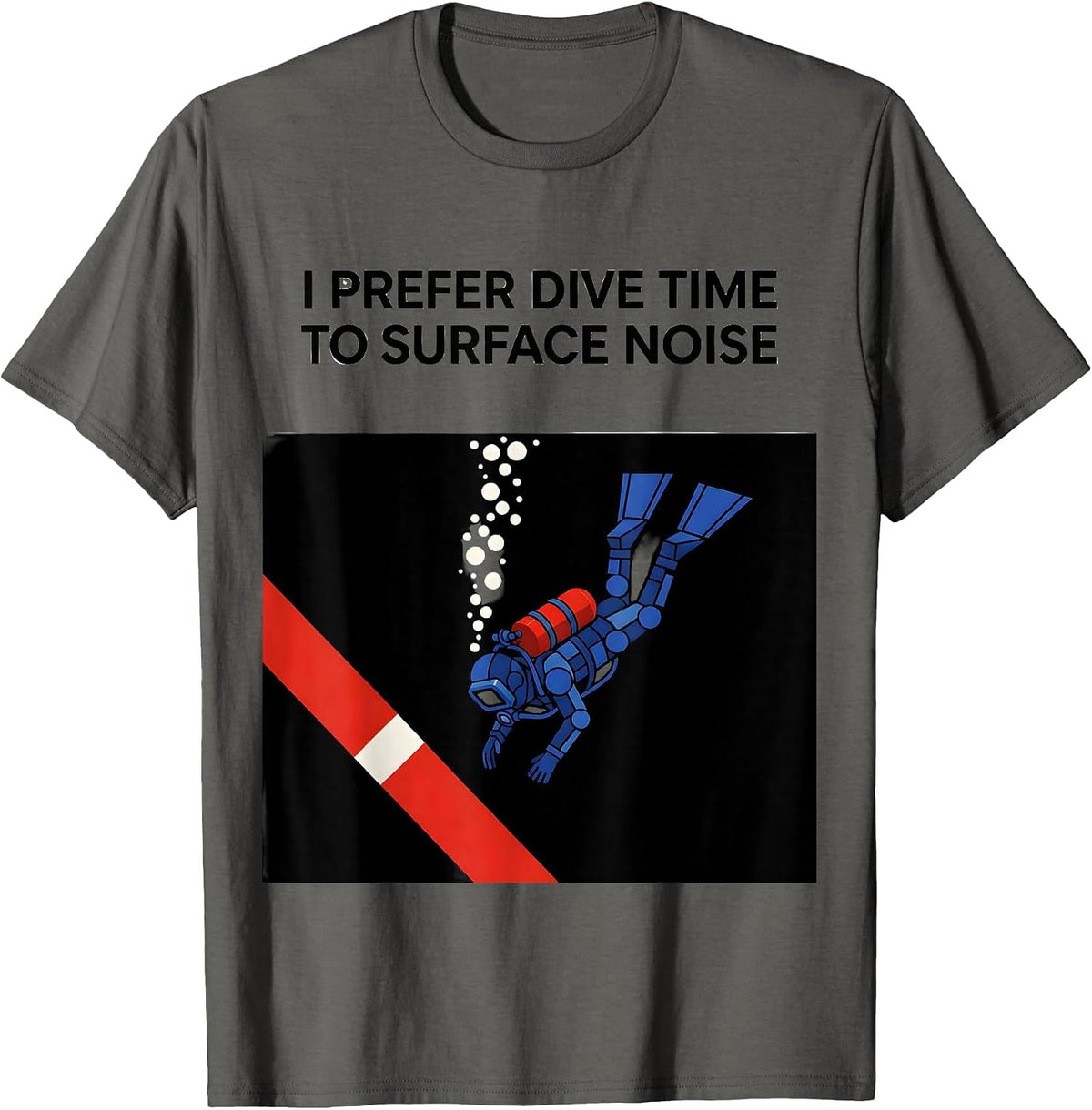 Men's I Prefer Dive Time To Surface Noise Modern Scuba Diver Gift T-Shirt - Asphalt Grey