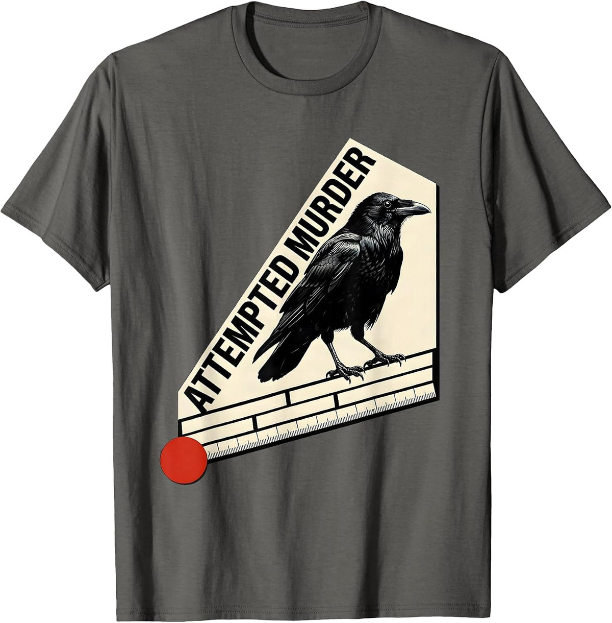 Attempted Murder Constructivist Crow Humor Bird Lover Gift T-Shirt - Asphalt Grey