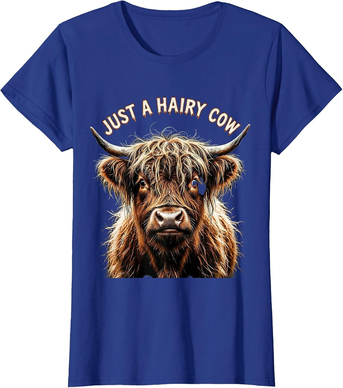 Women's Just a Hairy Cow Highland Cow Design T-Shirt - Royal Blue