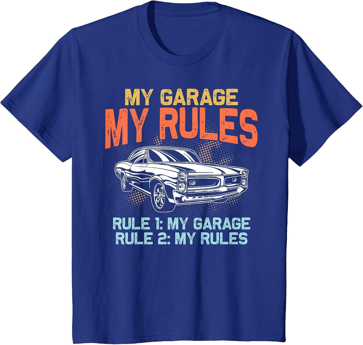 My Garage My Rules Car Mechanics Mechanic Workshop Mechanics T-Shirt - Royal Blue