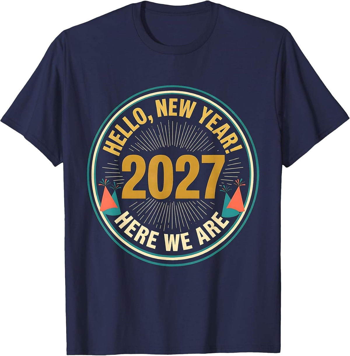Men's Hello, New Year! Here We Are, 2027 Festive Family Party T-Shirt - Navy Blue