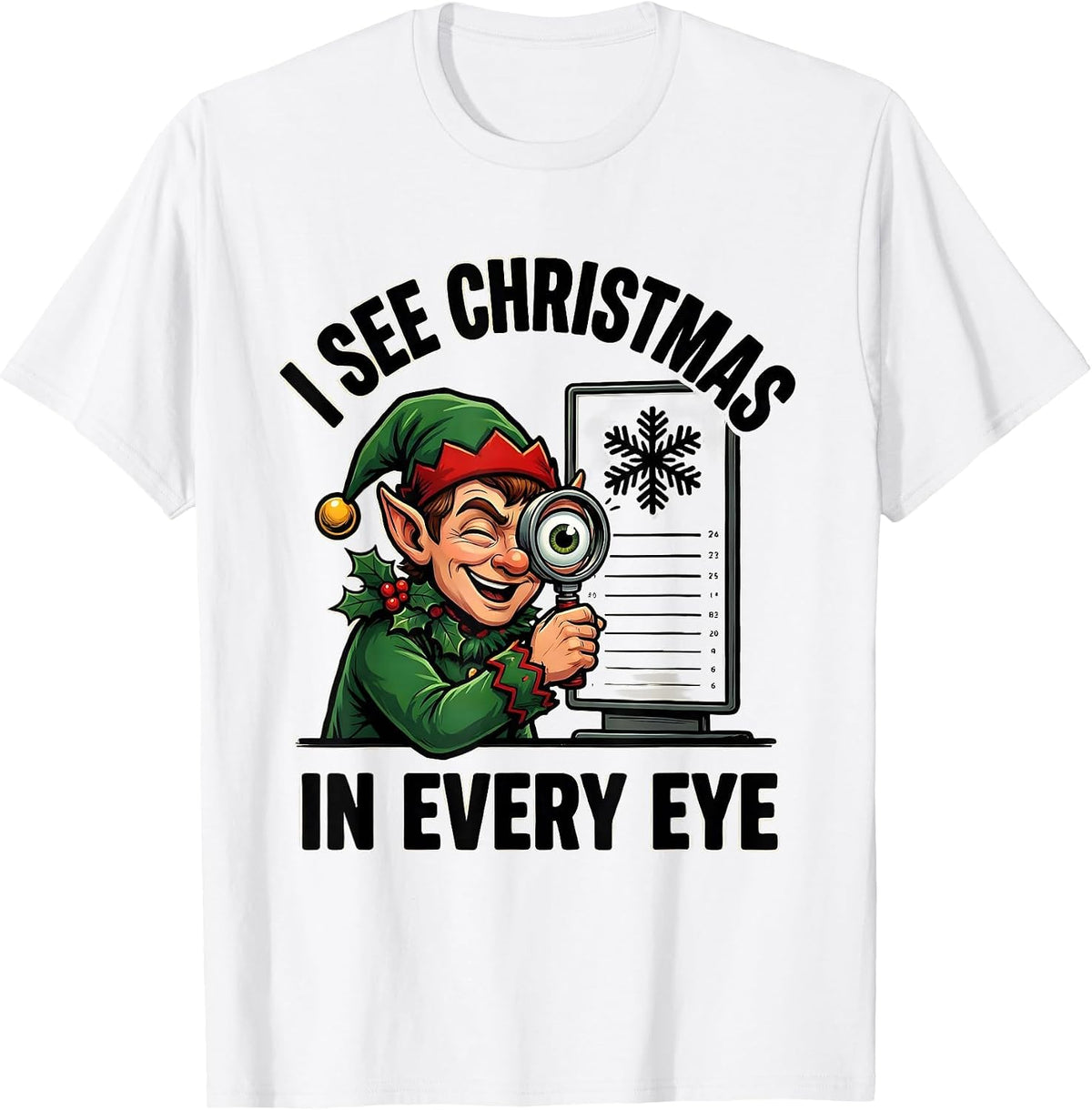 Men's I See Christmas In Every Eye Funny Optometrist Eye Exam T-Shirt - White