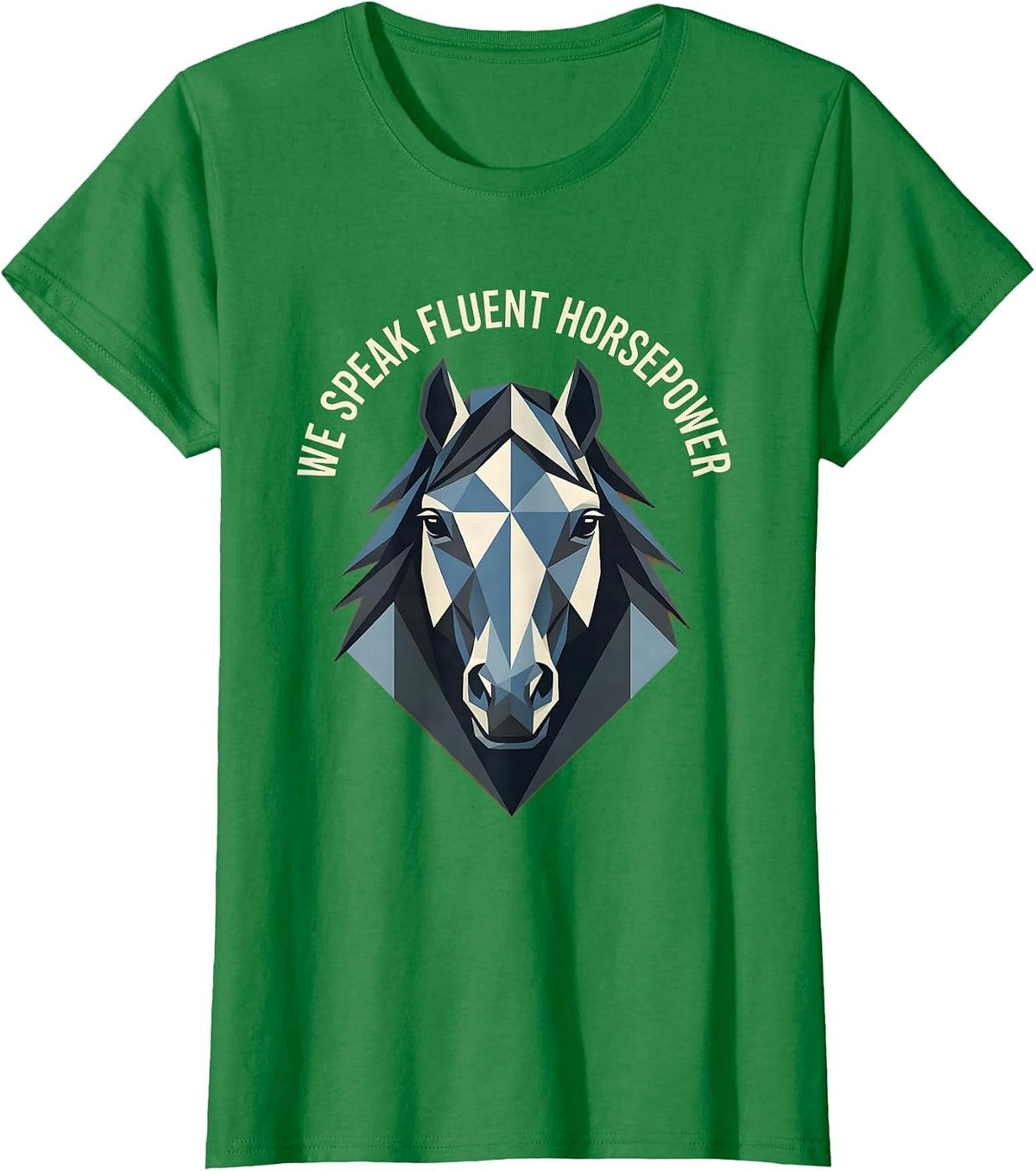We Speak Fluent Horsepower Automotive Design T-Shirt - Kelly Green