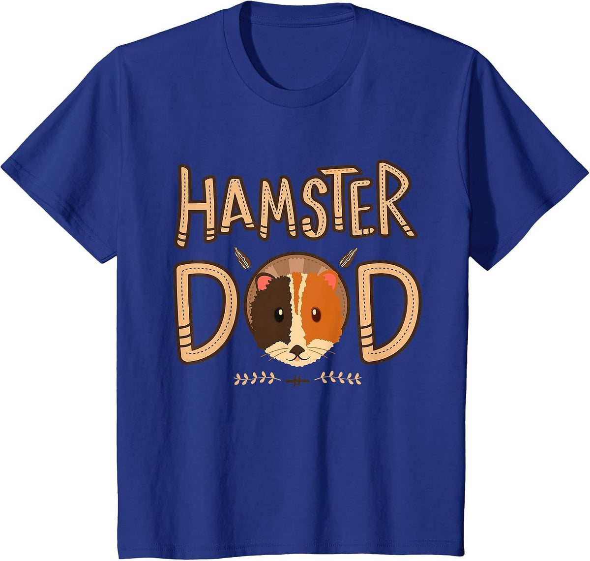 Funny Hamster Dad Saying for Hammy Lover and Rodent Owner T-Shirt - Royal Blue