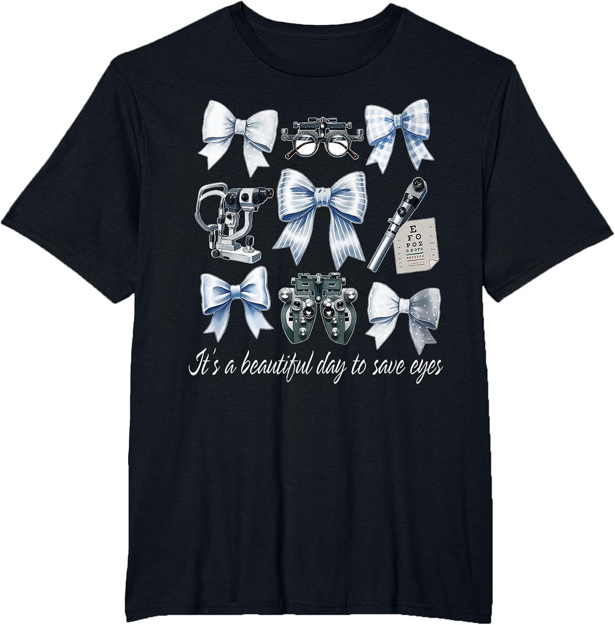 Coquette Bow It's A Beautiful Day to Save Eyes Eye Doctor T-Shirt - Black