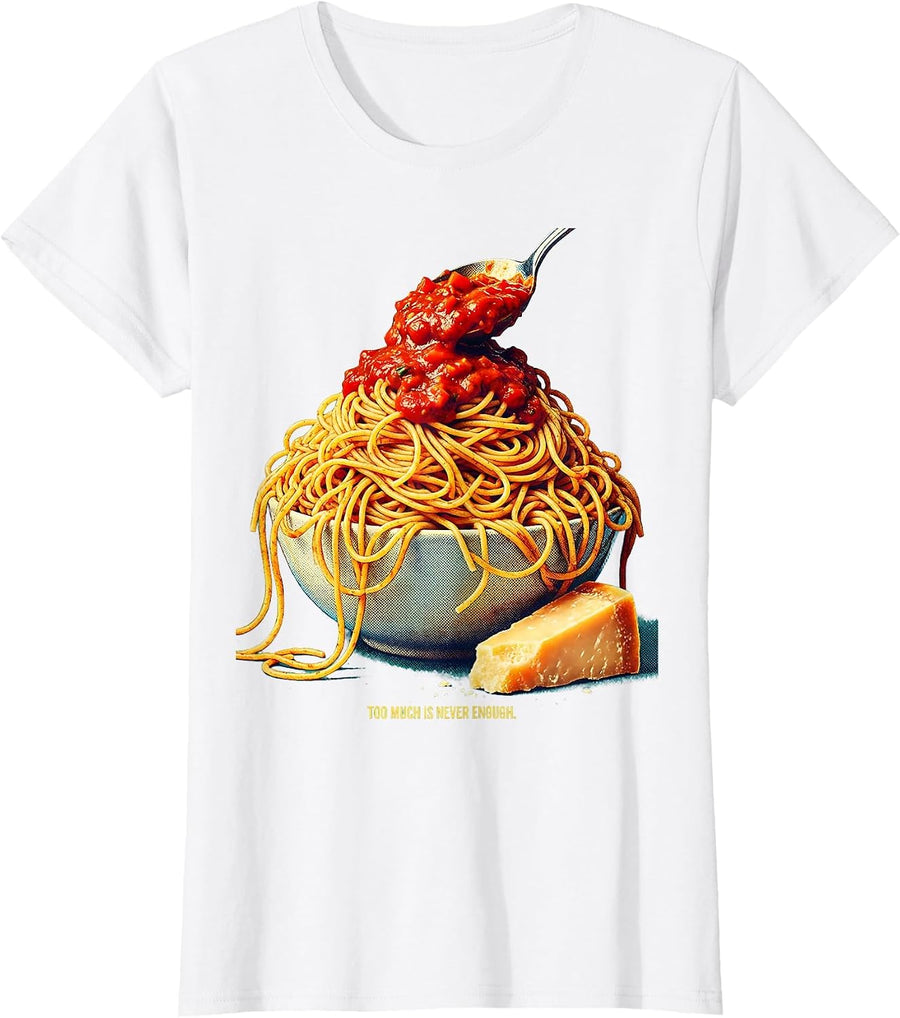 Women's Too Much Is Never Enough Italian Spirit Design T-Shirt - White