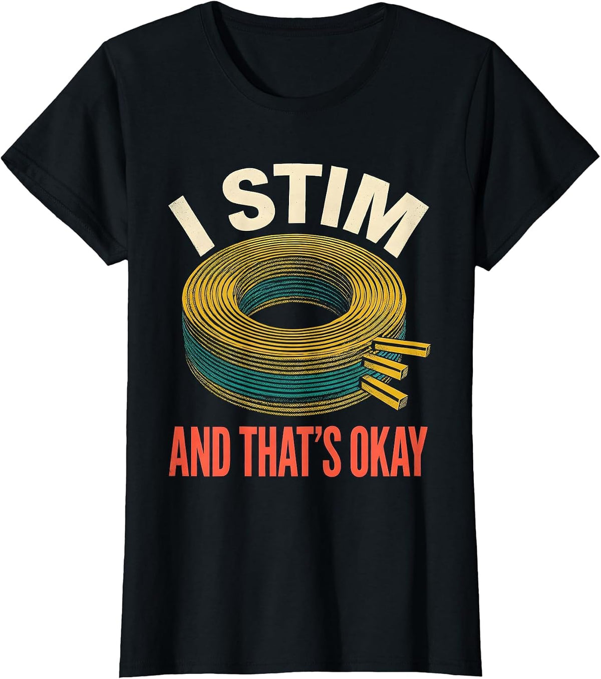 I Stim And That's Okay Funny Neurodiversity Autism Awareness T-Shirt - Black