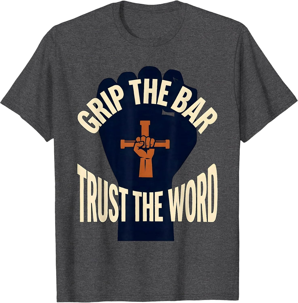 Grip The Bar, Trust The Word Christian Gym Jesus Deadlifter T-Shirt - Dark Heather Grey