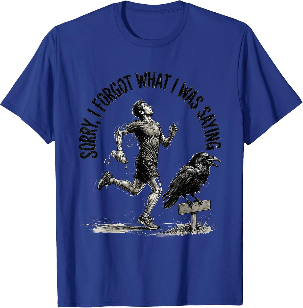 Sorry, I Forgot What I Was Saying Funny Crow Bird Lover Dark T-Shirt - Royal Blue