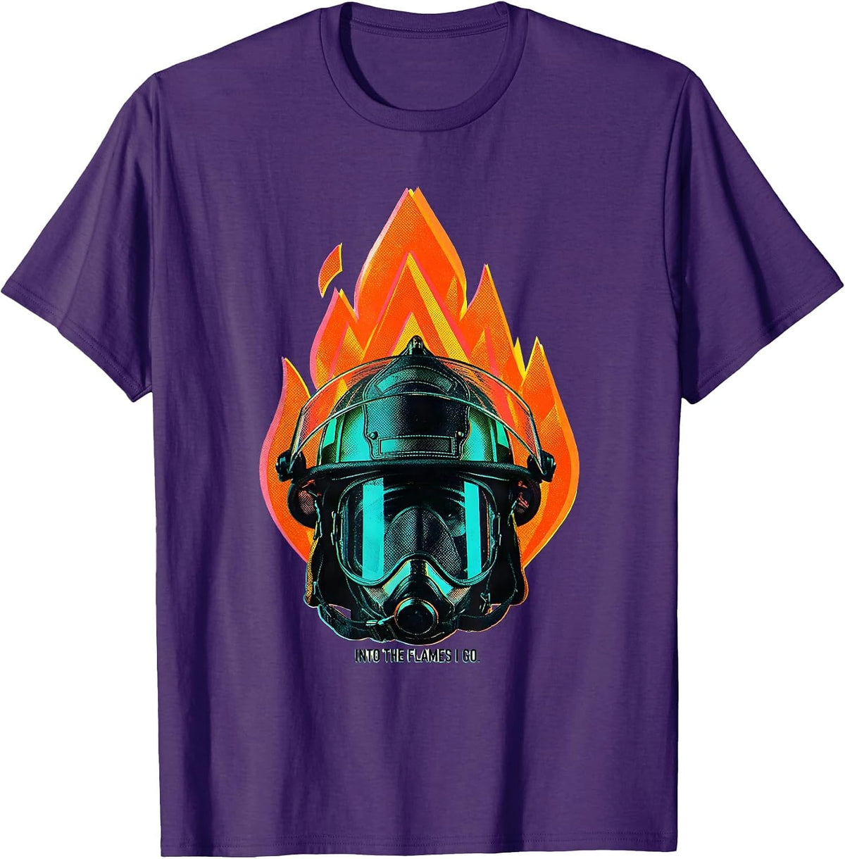 Into the Flames I Go Firefighter Design T-Shirt - Purple