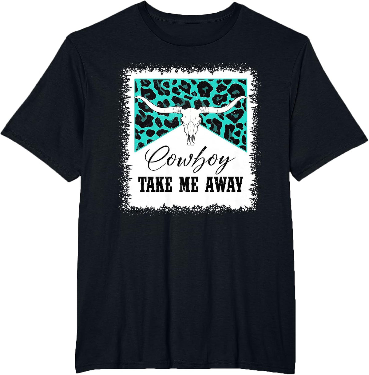 Vintage Bull Skull Leopard Bleached Cowboy Take Me Away T-Shirt - Black