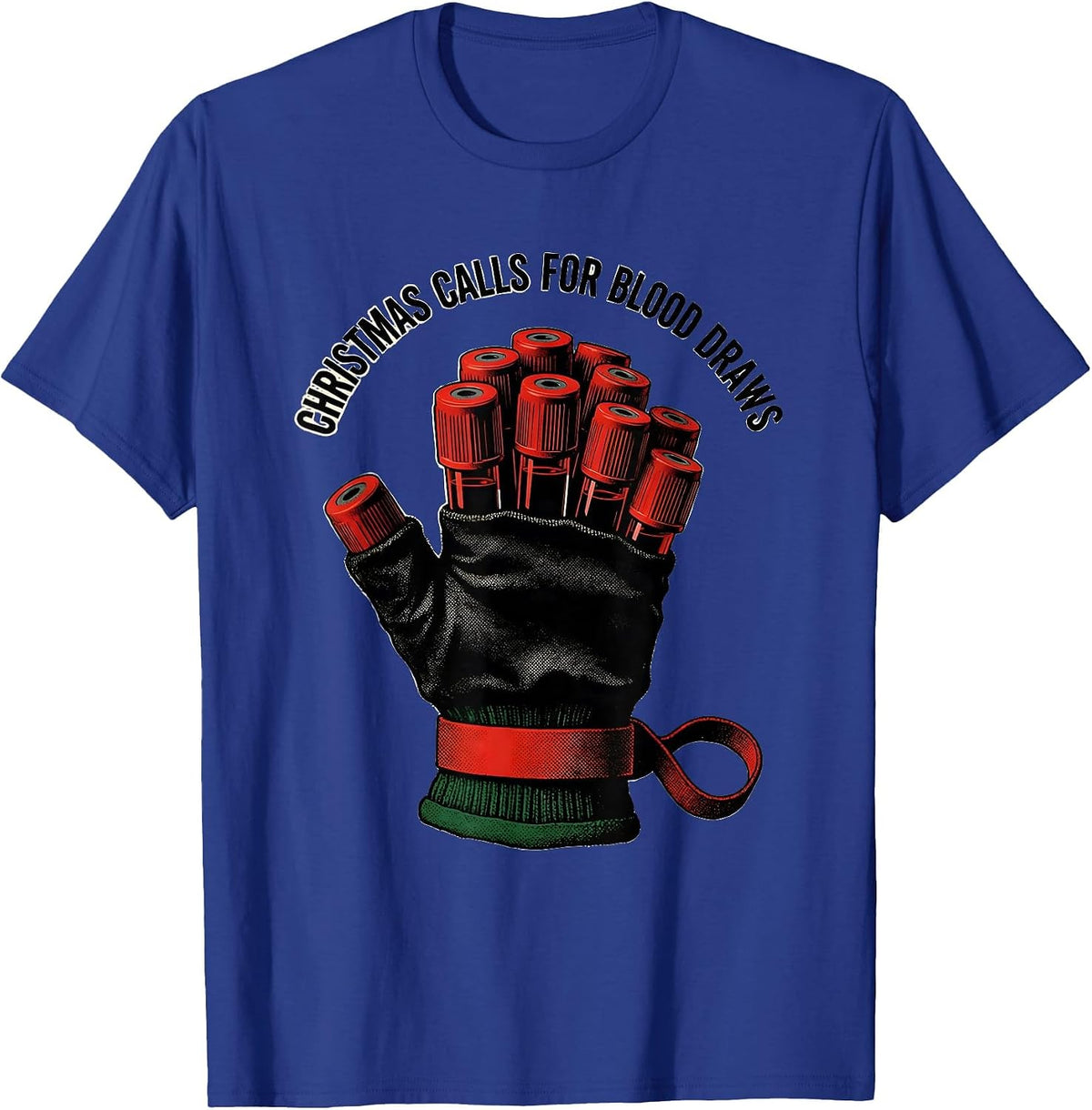 Christmas Calls For Blood Draws Funny Phlebotomist Holiday T-Shirt - Royal Blue