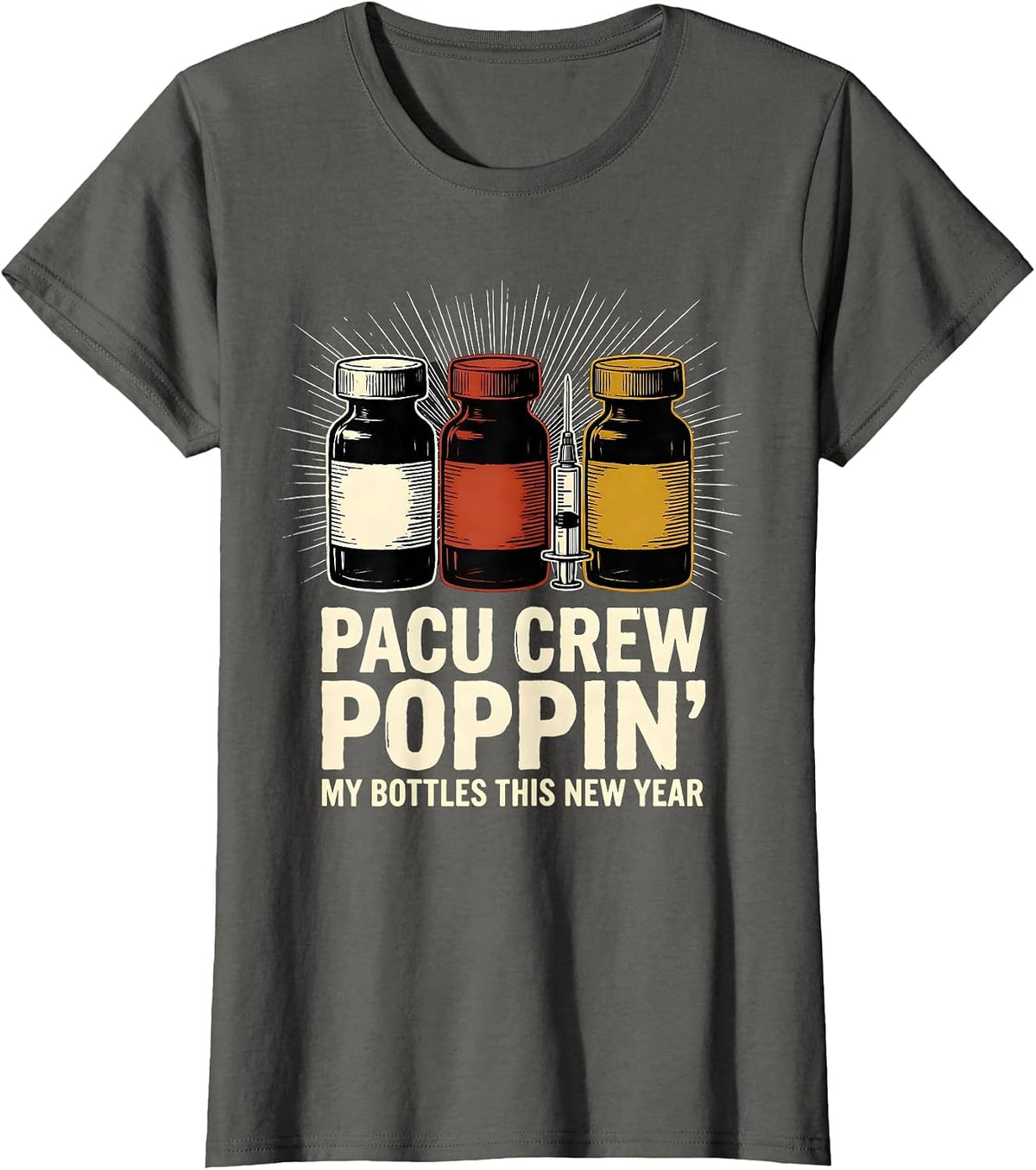 Women's PACU CREW POPPIN' MY BOTTLES THIS NEW YEAR Nurse T-Shirt - Asphalt Grey