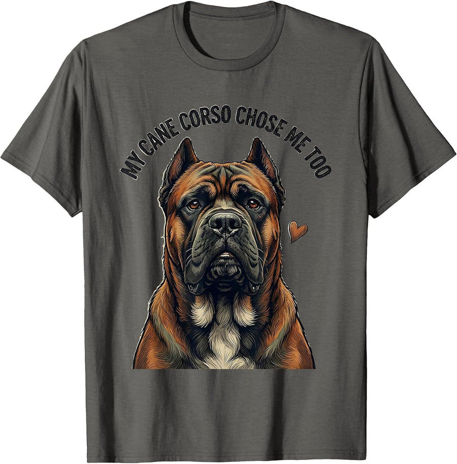 My Cane Corso Chose Me Too Funny Dog Owner Breed Pride T-Shirt - Asphalt Grey