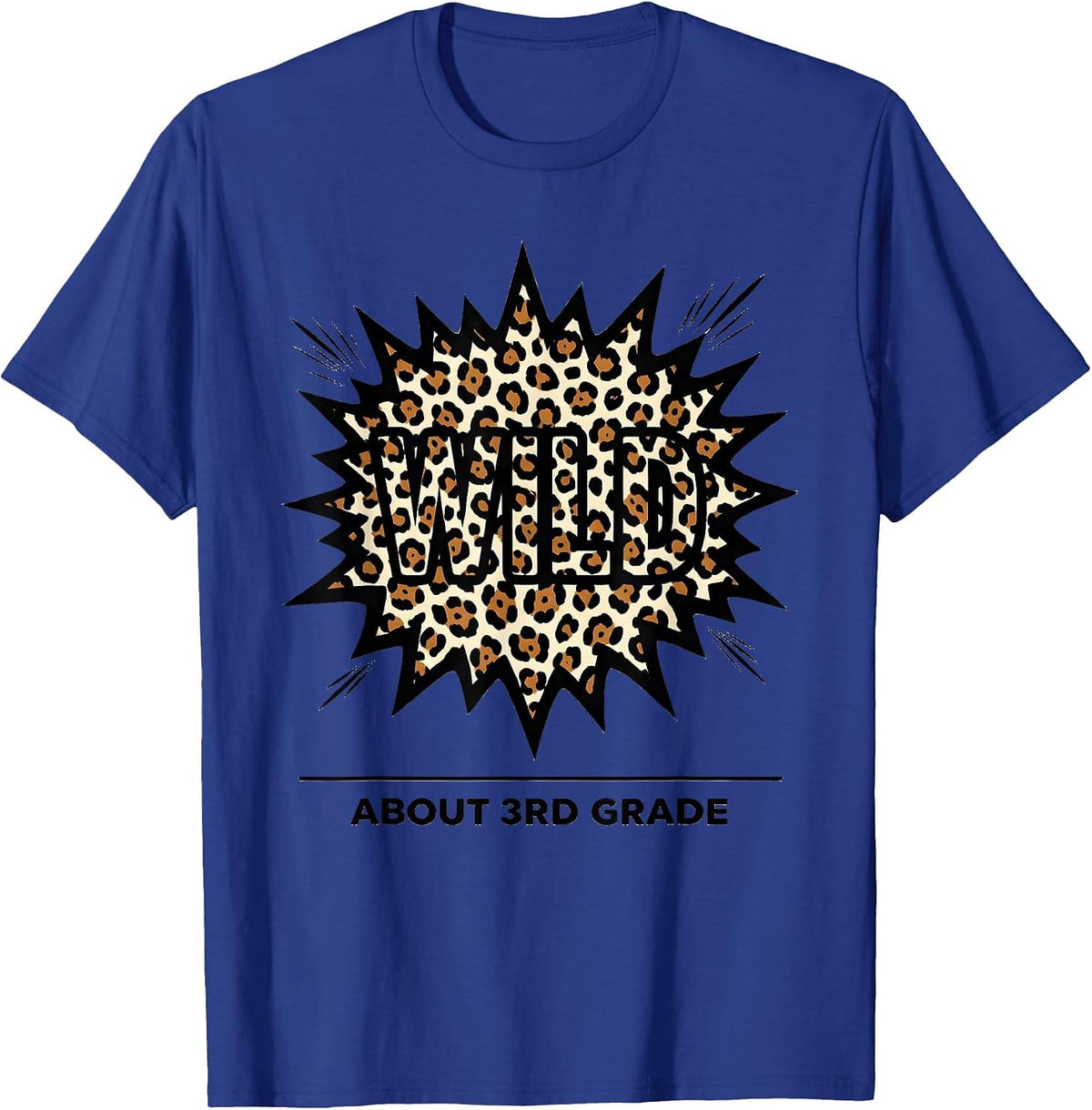 Men's Wild About 3rd Grade Leopard Print Teacher Student Back T-Shirt - Royal Blue