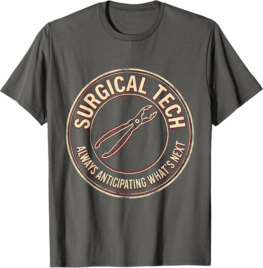 Surgical Tech, Always Anticipating What's Next Healthcare T-Shirt - Asphalt Grey