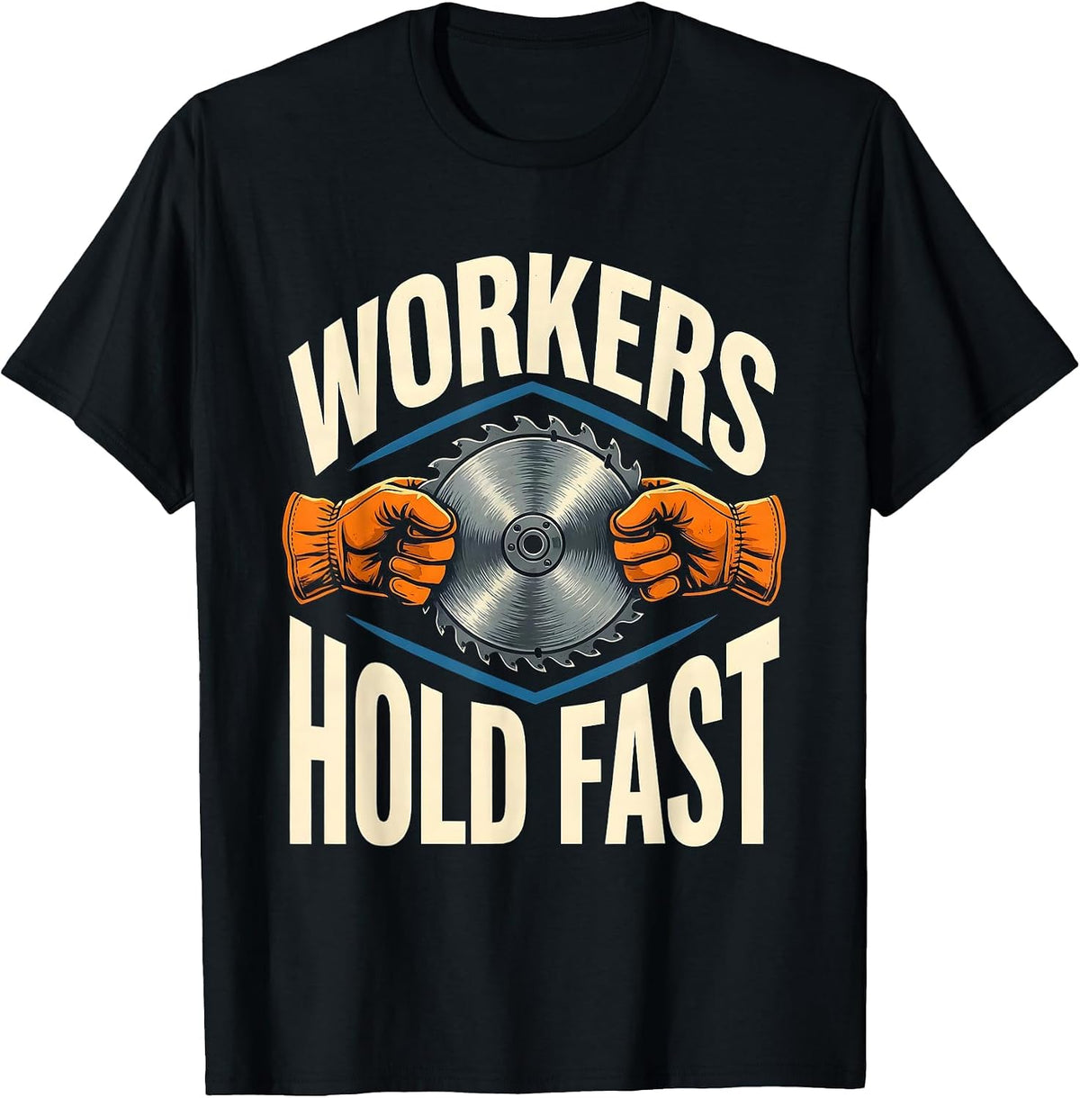 Men's Workers Hold Fast Stencil Graphic Union Worker Labor Pride T-Shirt - Black