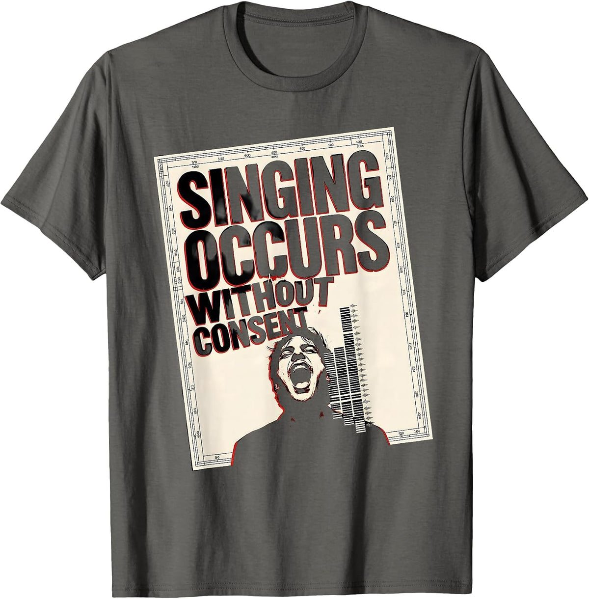 Men's Singing Occurs Without Consent Funny Choir Singer Gift T-Shirt - Asphalt Grey