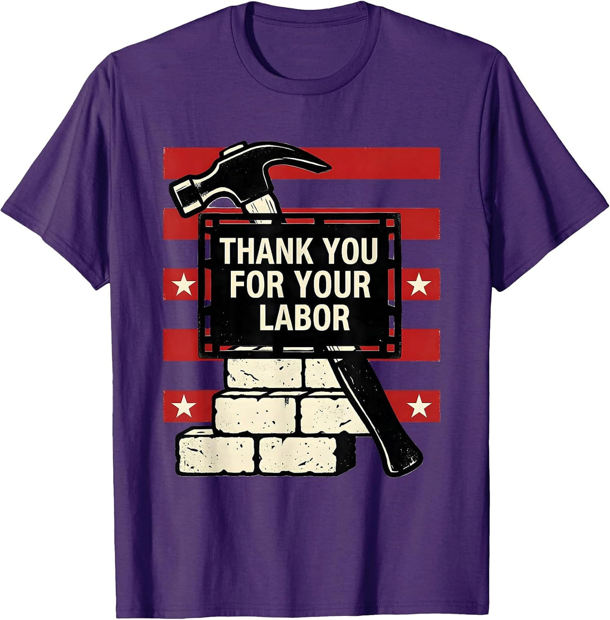 Men's Thank You For Your Labor Patriotic Labor Day Union Pride T-Shirt - Purple