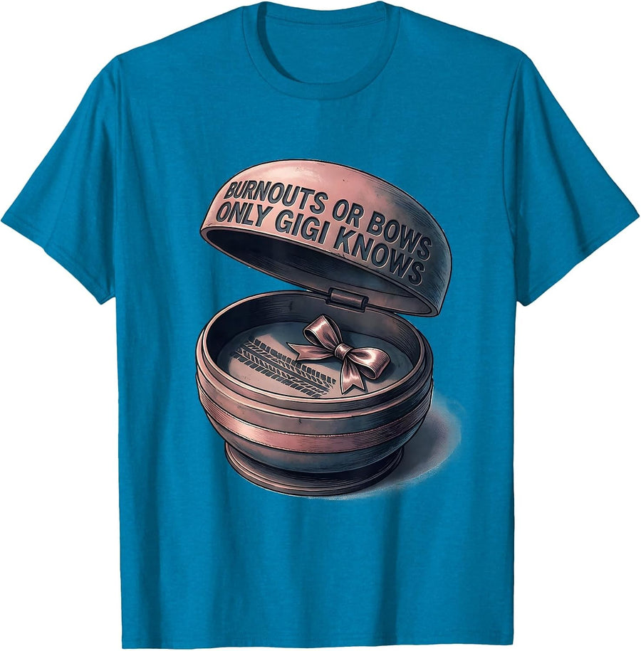 Burnouts Or Bows, Only Gigi Knows Gender Reveal Party T-Shirt - Sapphire Blue