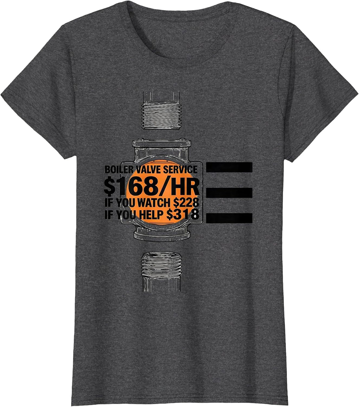 Women's Boiler Valve Service Funny Plumber Hourly Rate Gift T-Shirt - Dark Heather Grey
