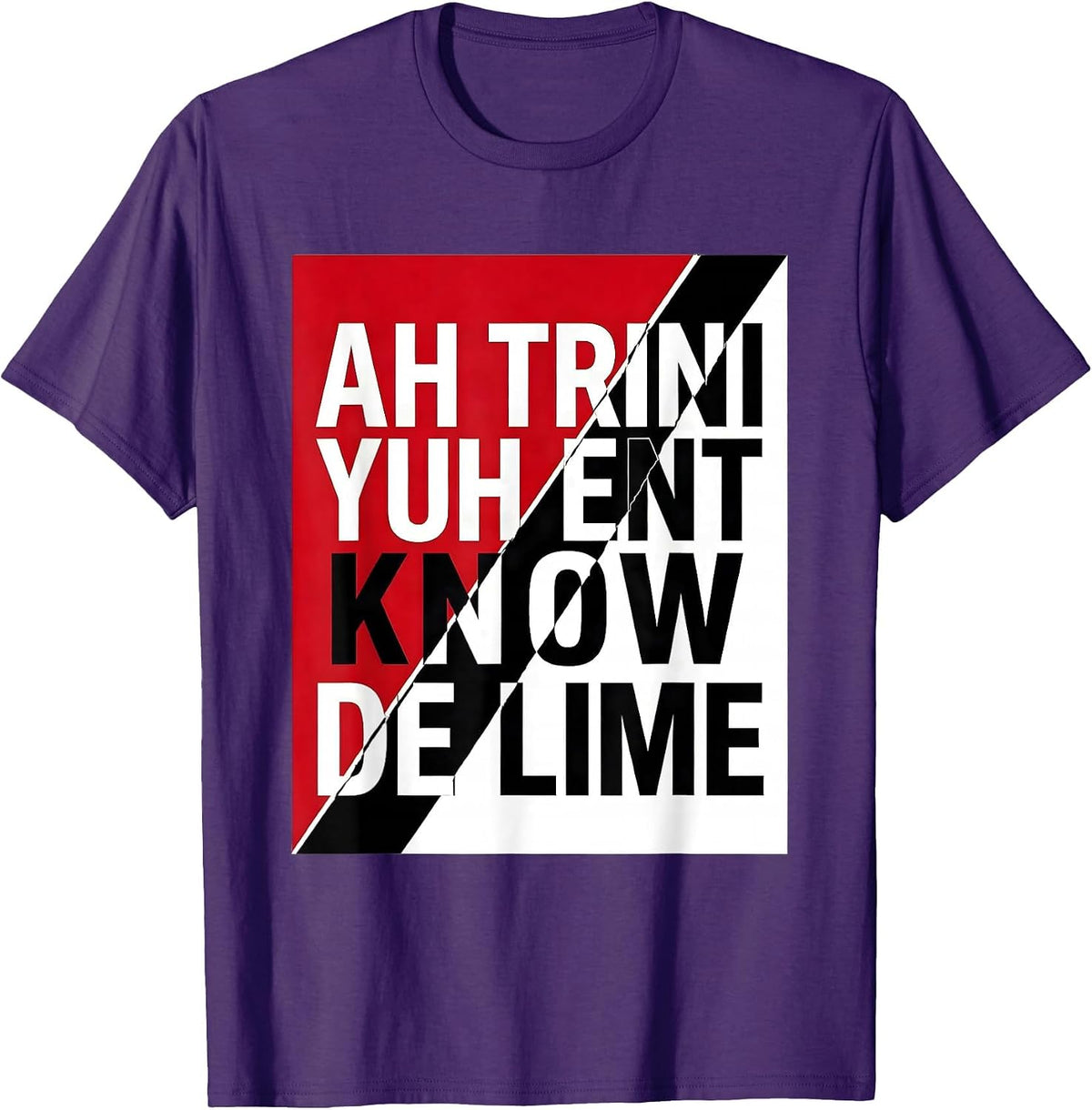 Ah Trini, Yuh Ent Know De Lime National Pride Trinidadian T-Shirt - Purple