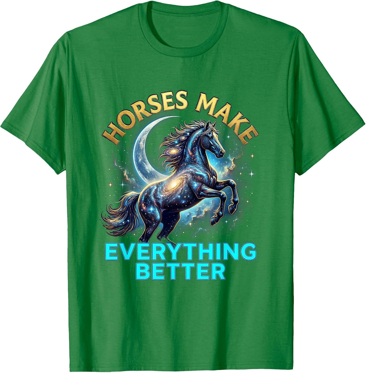 Horses Make Everything Better Equestrian Design T-Shirt, Men, Kelly Green, Large - As Pictured