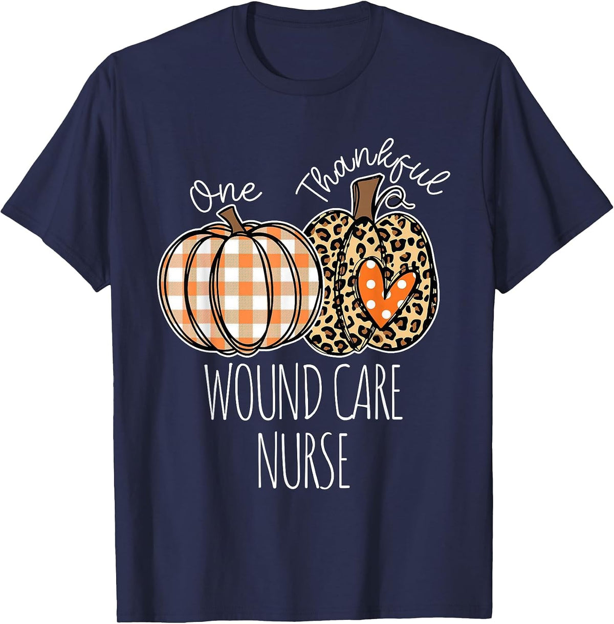 Wound Care Nurse Thanksgiving Wound Specialist T-Shirt - Navy Blue
