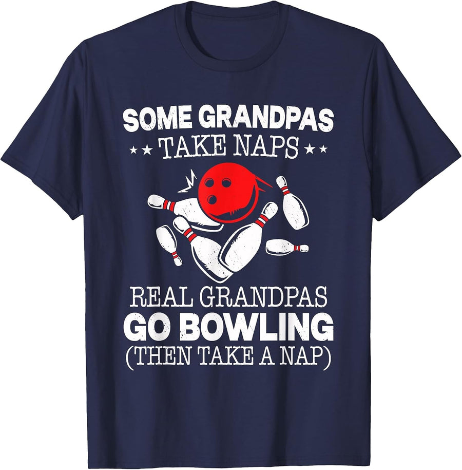 Some Grandpas Take Naps Real Grandpas Go Bowling Then Take A T-Shirt - Navy Blue