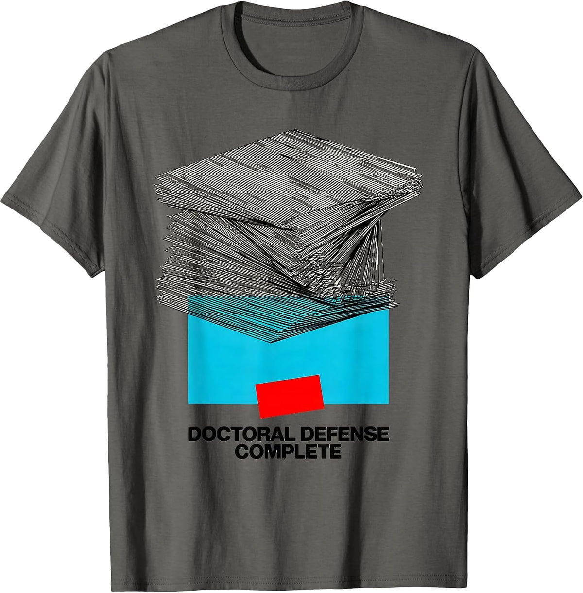 Doctoral Defense Complete PhD Graduate Dissertation Pride T-Shirt - Asphalt Grey